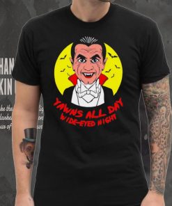 Yawns all day wide eyed night vampire cartoon shirt