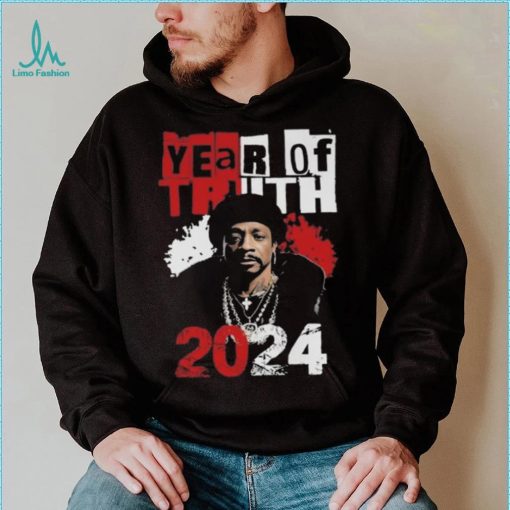 Year Of Truth 2024 Katt Williams Interview Truth Don’t Need Motivation shirt