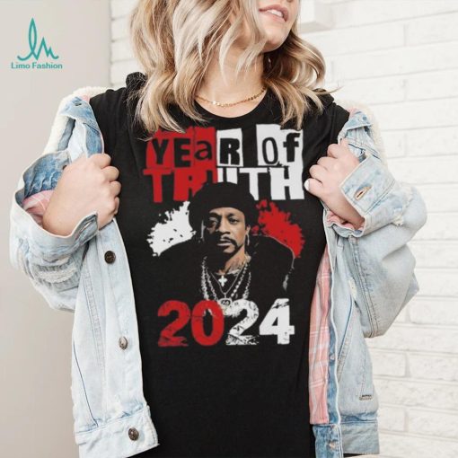 Year Of Truth 2024 Katt Williams Interview Truth Don’t Need Motivation shirt