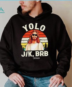 Yolo Jk Brb Jesus Easter day vintage shirt