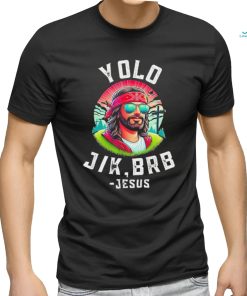 Yolo Jk Brb Jesus Funny Easter Resurrection Christians Shirt