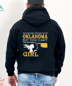 You can take this girl out of Oklahoma but you can’t take Oklahoma out of this Girl shirt, hoodie, sweater, long sleeve and tank top You can take this girl out of Oklahoma but you can’t take Oklahoma out of this Girl shirt