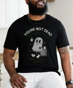 You're Not Dead Just Dead To Me Rest In Peace Shirt Unisex T Shirt