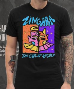 Zingara the code of dream shirt