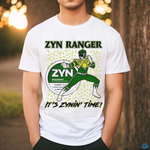 Zyn Ranger It’s Zynin’ Time Shirt