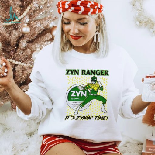 Zyn ranger it’s zynin’ time shirt