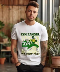 Zyn ranger it’s zynin’ time shirt