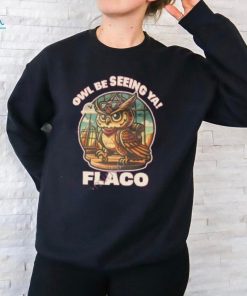 decoding fox news owl br seeing ya flaco shirt