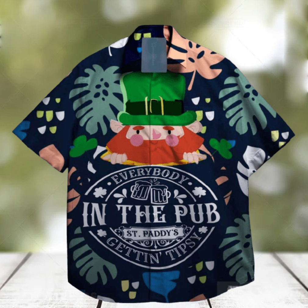 everybody in the beer pub gettins tipsy st patrick day hawaiian shirt exclusive everybody in the beer pub gettins tipsy st patrick day hawaiian shirt exclusive