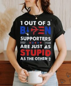 out of 3 supporters are just as stupid as the other shirt