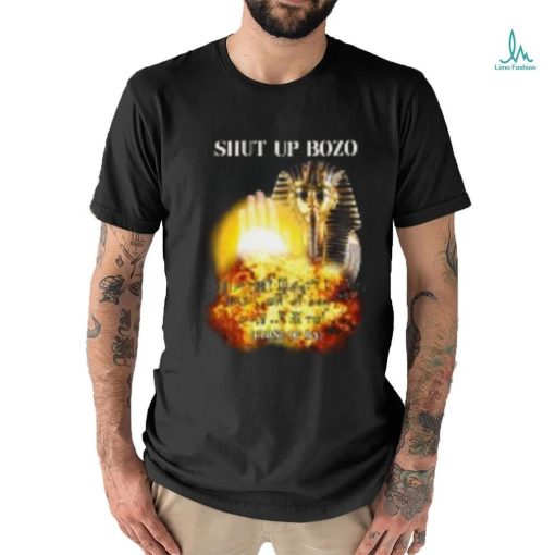 shut up bozo curse of ra T Shirt