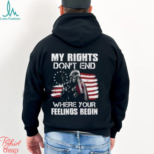 2024 My Rights Don’t End Where Your Feelings Begin T Shirt