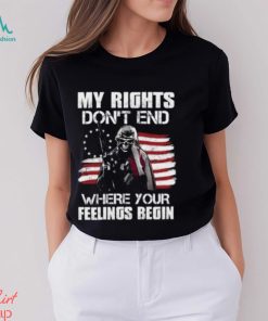 2024 My Rights Don’t End Where Your Feelings Begin T Shirt