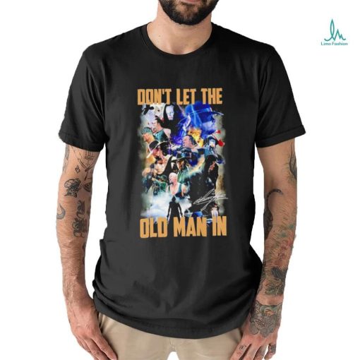 2024 WrestleMania professional wrestler don’t let the old man in signature shirt