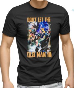 2024 WrestleMania professional wrestler don’t let the old man in signature shirt