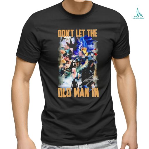 2024 WrestleMania professional wrestler don’t let the old man in signature shirt