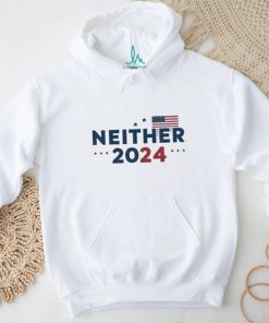 2024 presidential election Neither 2024 Shirt