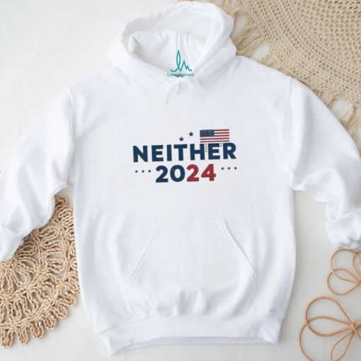 2024 presidential election Neither 2024 Shirt