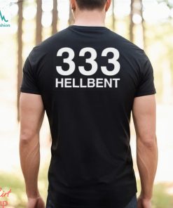 333 Hellbent Shirt