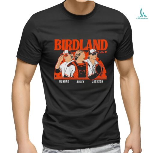 Adley Rutschman Gunnar Henderson & Jackson Holliday Birdland Shirt