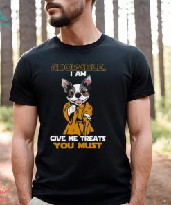 Adorable I Am Give Me Treats You Must T Shirts