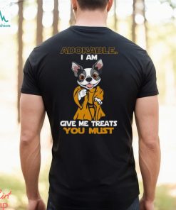 Adorable I Am Give Me Treats You Must T Shirts