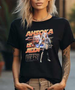 Ahsoka Is Jedi Star Wars Tales Of The Jedi T Shirt