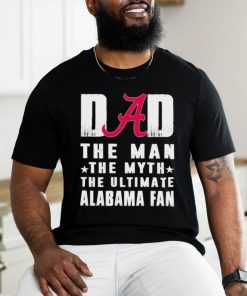 Alabama Crimson Tide Dad The Man The Myth The Ultimate Alabama Fan Shirt