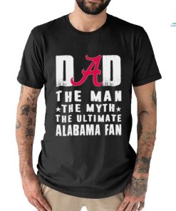 Alabama Crimson Tide Dad The Man The Myth The Ultimate Alabama Fan Shirt