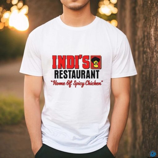 Alan Thomas Indi’s Restaurant Home Of Spicy Chicken Shirt