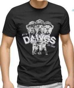 Alex Verdugo Juan Soto and Aaron Judge We’re Dawgs out there shirt