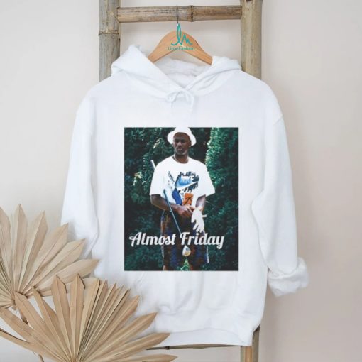 Almost Friday 23 T Shirt