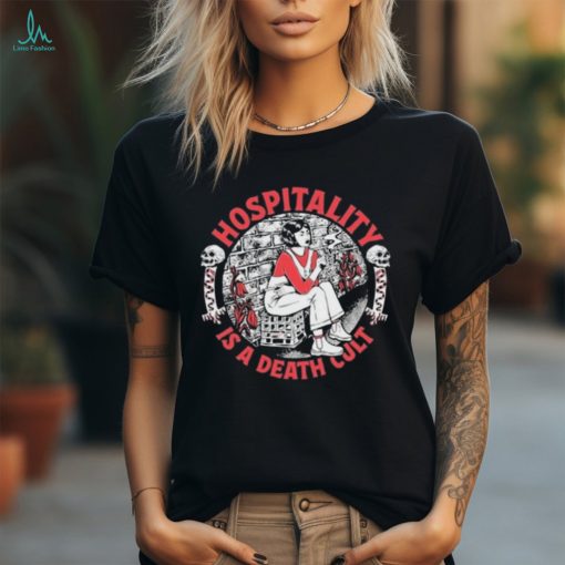 Amyjeanart Hospitality Is A Death Cult Shirt