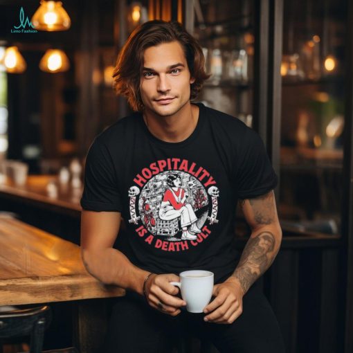 Amyjeanart Hospitality Is A Death Cult Shirt