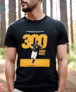 Andrew McCutchen Is Just The Fourth Player To Reach The 300 Home Runs Shirt