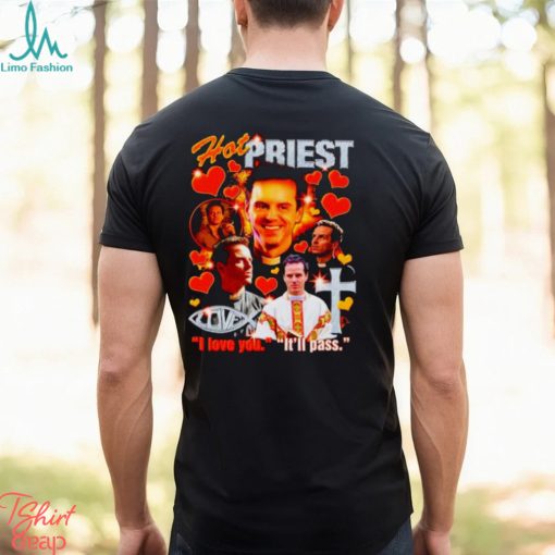 Andrew Scott hot priest I love you it’s pass shirt
