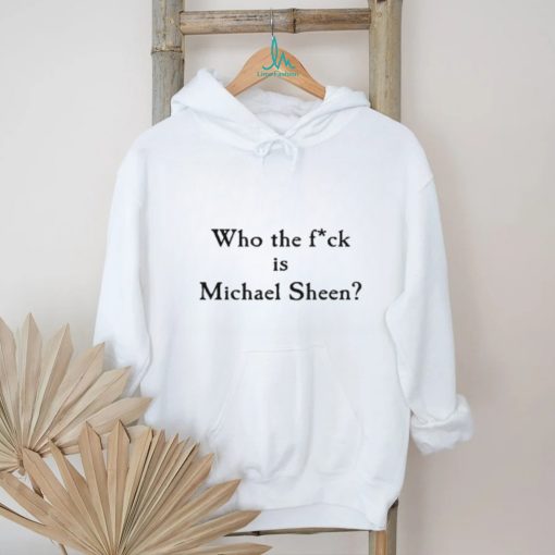 Anna Lundberg Who The Fuck Is Michael Sheen New Shirt