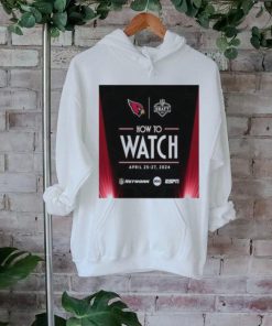 Arizona Cardinals NFL Draft April 25 27 2024 T Shirt