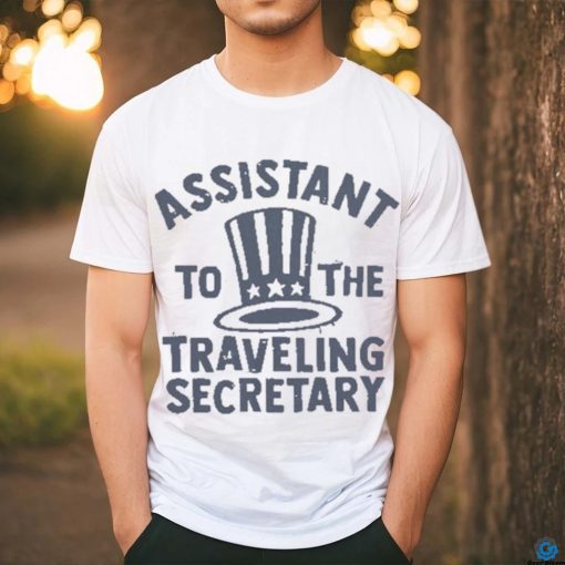 Assistant To The Traveling Secretary Shirt