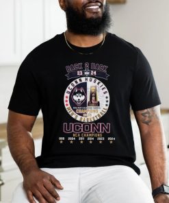 Back 2 Back 2023 2024 Uconn Huskies NCAA Champions Shirt