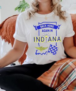 Back Home Again In Indiana shirt