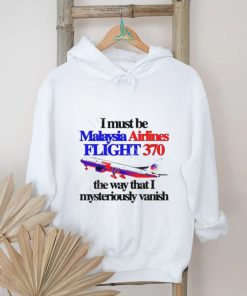 Barely Legal Clothing I Must Be Malaysia Airlines Flight 370 The Way That I Mysteriously Vanish Tee shirt