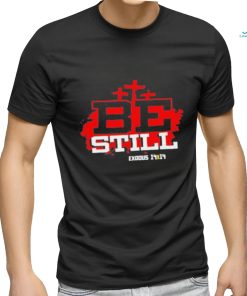 Be Still Exodus 14 14 NIV shirt