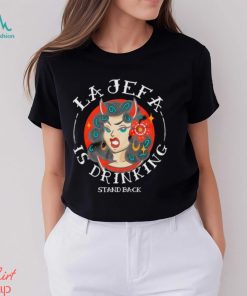 Bella Canvas La Jefa is drinking shirt