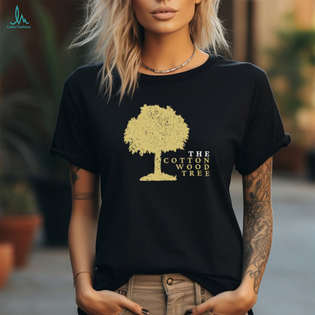 Best the cottonwood tree shirt Best the cottonwood tree shirt