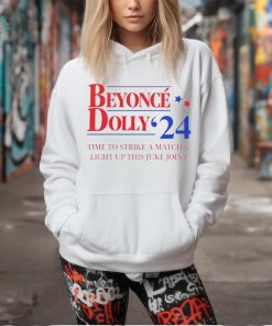 Beyonce Dolly 24 time to strike a match shirt