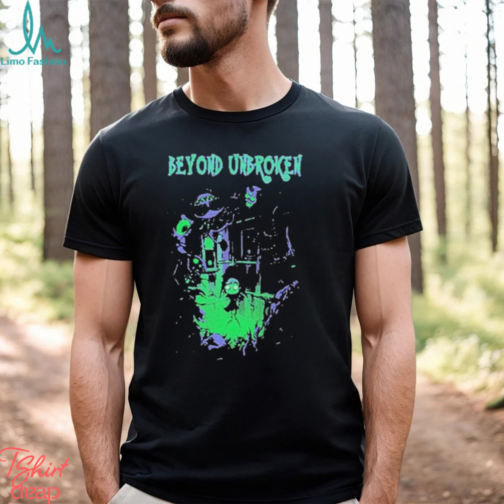 Beyond Unbroken Nightmares Shirt Beyond Unbroken Nightmares Shirt