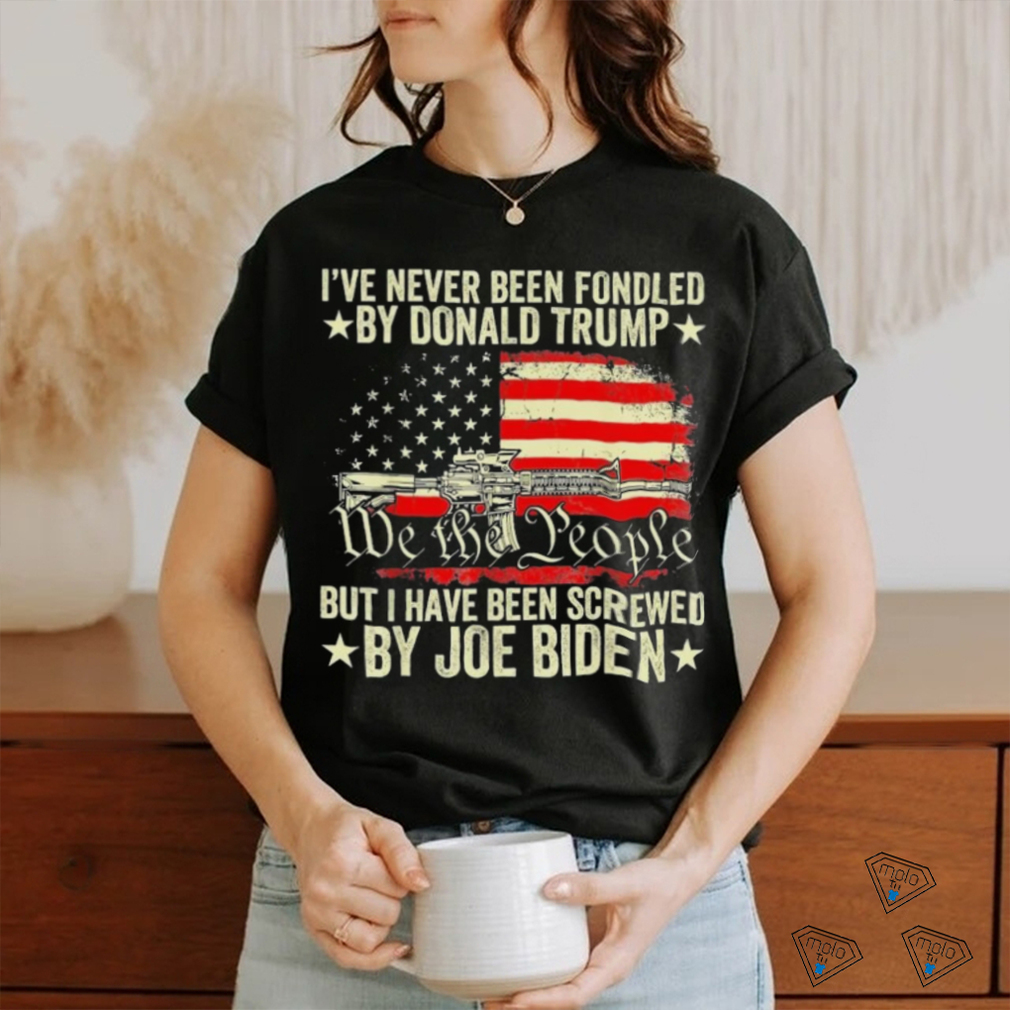 Biden Has Fondeled Me Shirt Biden Has Fondeled Me Shirt