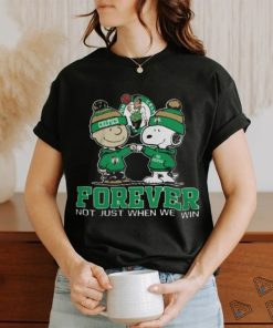Boston Celtics Forever Not Just When We Win T Shirt