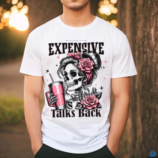 Boujee Expensive Difficult And Talks Back Coffee Mom shirt